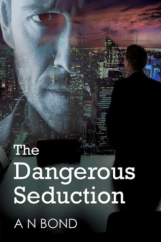 The Dangerous Seduction