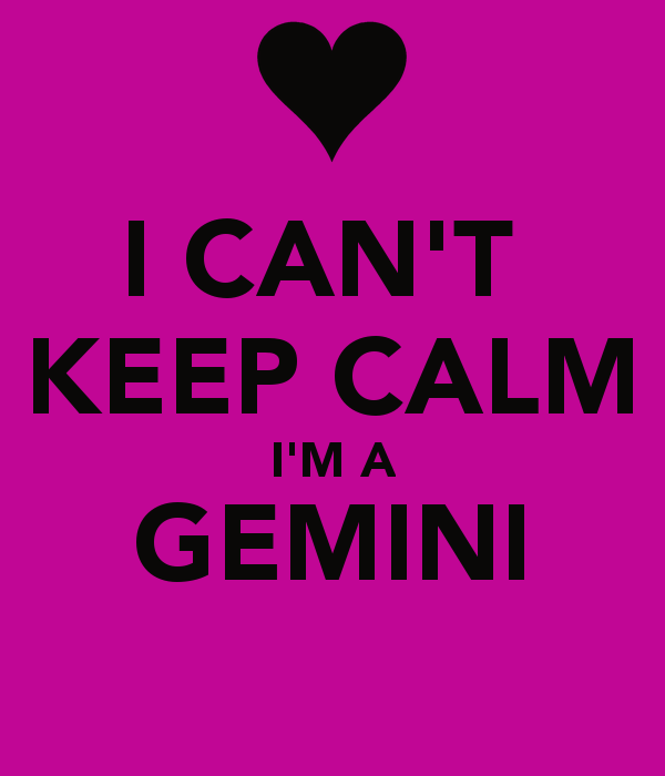 I can't keep calm Gemini